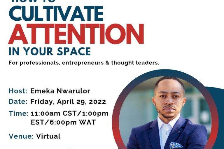 How to Cultivate Attention in Your Space - Emeka Nwarulor